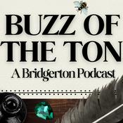 Podcast Buzz of the Ton: A Bridgerton Podcast