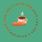 Podcast Café com Pão e Nutrição