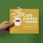 Podcast Café Controverso: Diálogos do Movimento