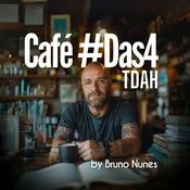 Podcast Café #Das4 - TDAH