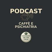 Podcast CAFFE' & PSICHIATRIA