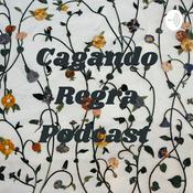 Podcast Cagando Regra Podcast