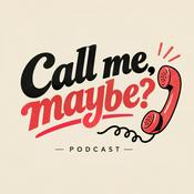 Podcast Call me, maybe?