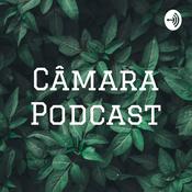 Podcast Câmara Podcast