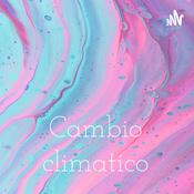 Podcast Cambio climatico