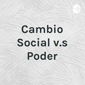 Podcast Cambio Social v.s Poder