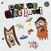 Podcast Can We Geek About