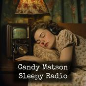 Podcast Candy Matson - Sleepy Radio