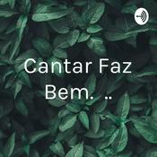 Podcast Cantar Faz Bem. ..