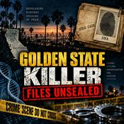 Podcast Golden State Killer Files Unsealed