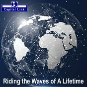 Podcast Capital Link Podcasts - Riding the Waves of A Lifetime