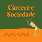 Podcast Cárcere e Sociedade