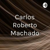 Podcast Carlos Roberto Machado
