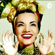 Podcast Carmen Miranda