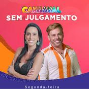 Podcast Carnaval Sem Julgamento