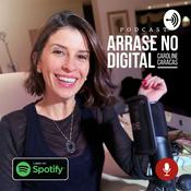 Podcast Arrase no Digital - Caroline Caracas
