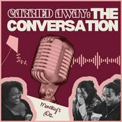 Podcast Carried Away: The Conversation