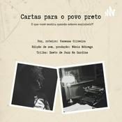 Podcast Cartas para o povo preto - Vanessa Oliveira