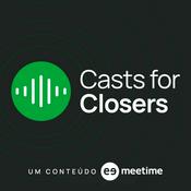 Podcast Casts for Closers