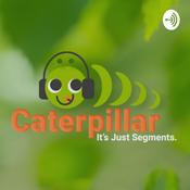 Podcast Caterpillar: It's Just Segments