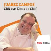 Podcast CBN e as Dicas do Chef - Juarez Campos