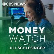 Podcast MoneyWatch with Jill Schlesinger