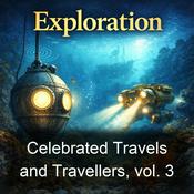 Podcast Celebrated Travels and Travellers, vol. 3
