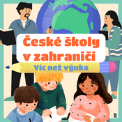 Podcast České školy v zahraničí: Víc než výuka