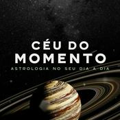 Podcast Céu do Momento - Astrologia no seu dia a dia