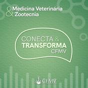 Podcast CFMV Conecta &amp; Transforma - Medicina Veterinária e Zootecnia