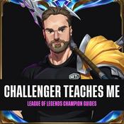 Podcast Challenger Teaches Me: League of Legends Champion Guides