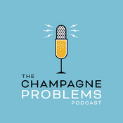 Podcast Champagne Problems