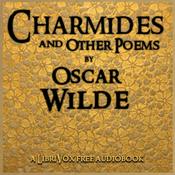Podcast Charmides, and Other Poems by Oscar Wilde (1854 - 1900)