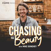 Podcast Chasing the Beauty with Mike Donehey