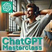 Podcast ChatGPT Masterclass - AI Skills for Business Success