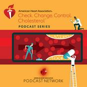 Podcast Check. Change. Control. Cholesterol™