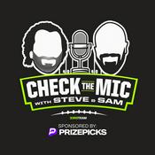 Podcast Check the Mic with Steve Palazzolo & Sam Monson