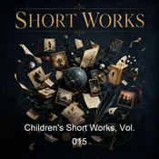 Podcast Children's Short Works, Vol. 015