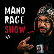 Podcast MANO RAGE SHOW