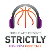 Podcast Chris Platte Presents: Strictly Hip Hop & Strictly Hoop Talk