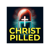 Podcast Christ Pilled Podcast