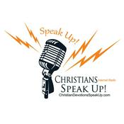 Podcast Christians SPEAK UP! —Your Source for Christian Talk Radio