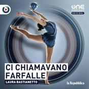Podcast Ci chiamavano farfalle