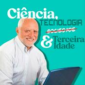 Podcast Ciência, Tecnologia e Terceira Idade