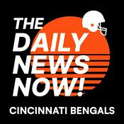 Podcast Cincinnati Bengals | The Daily News Now!