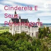 Podcast Cinderela E Seus Personagens