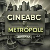 Podcast CineABC Metrópole