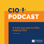 Podcast CIO Podcast by Healthcare IT Today