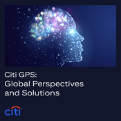 Podcast Citi GPS: Global Perspectives and Solutions