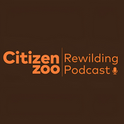Podcast Citizen Zoo’s Rewilding Podcast